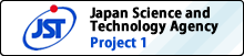 JST (Japan Science and Technology Agency) Project 1