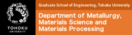 Department of Materials Processing, Graduate School of Engineering, Tohoku University